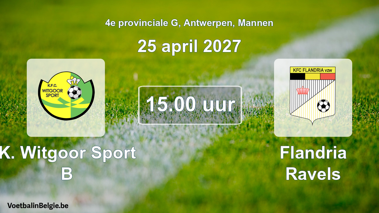 Geplande wedstrijd mannenvoetbal: K. Witgoor Sport B - Flandria Ravels (25 april 2027)