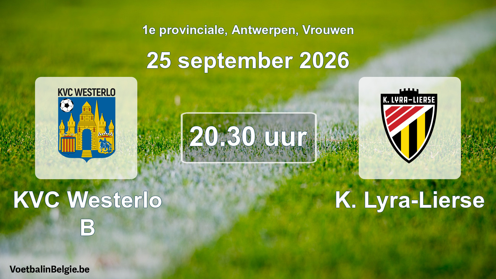Geplande wedstrijd vrouwenvoetbal: KVC Westerlo B - K. Lyra-Lierse (25 september 2026)