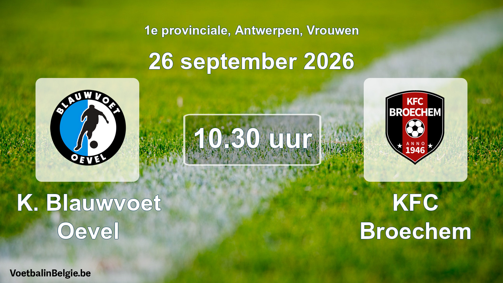 Geplande wedstrijd vrouwenvoetbal: K. Blauwvoet Oevel - KFC Broechem (26 september 2026)