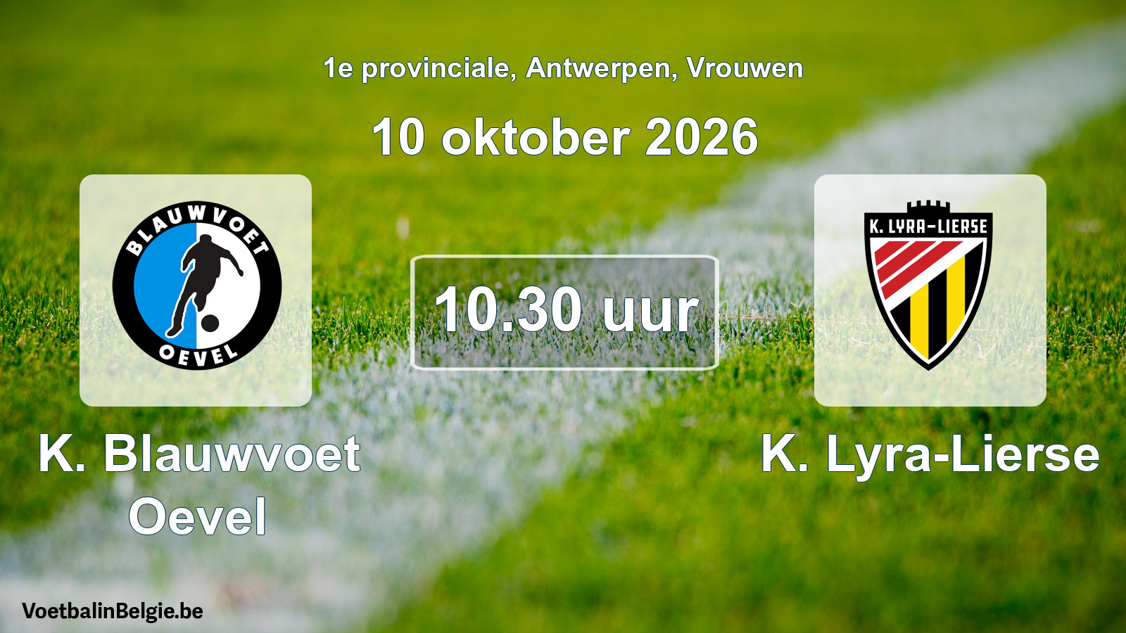 Geplande wedstrijd vrouwenvoetbal: K. Blauwvoet Oevel - K. Lyra-Lierse (10 oktober 2026)