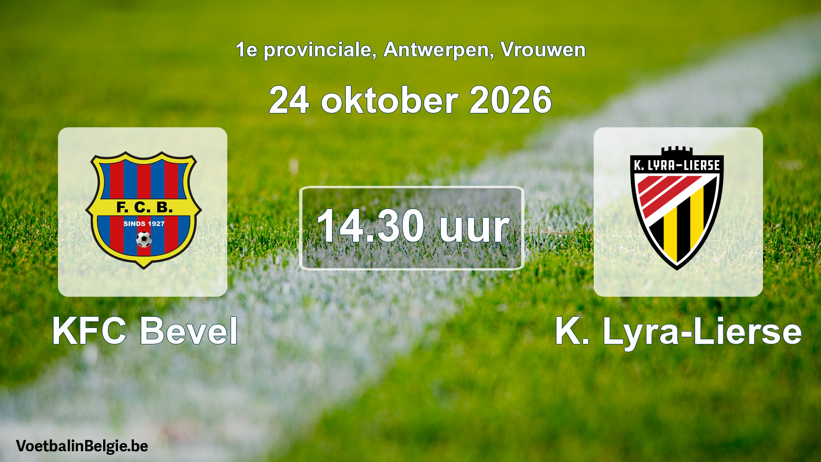 Geplande wedstrijd vrouwenvoetbal: KFC Bevel - K. Lyra-Lierse (24 oktober 2026)