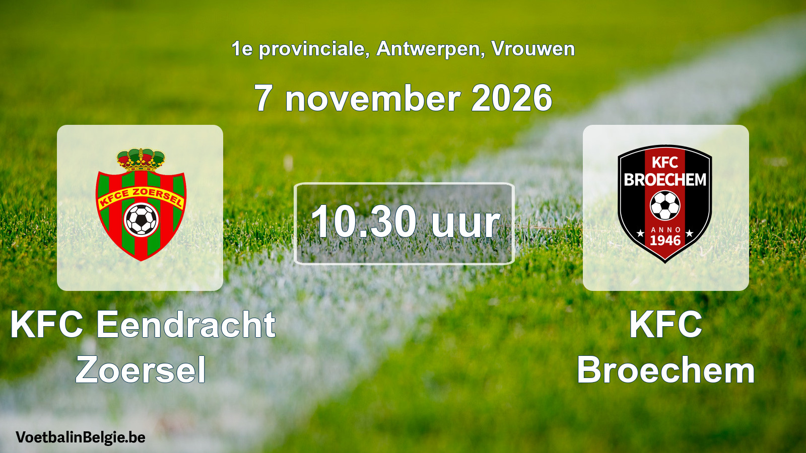 Geplande wedstrijd vrouwenvoetbal: KFC Eendracht Zoersel - KFC Broechem (7 november 2026)