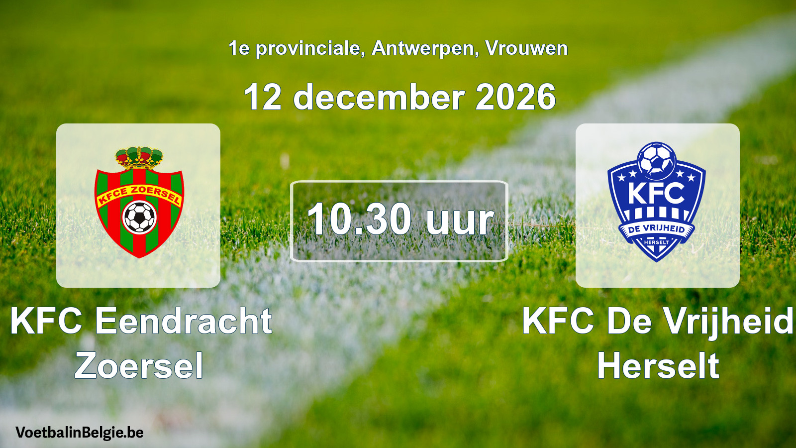 Geplande wedstrijd vrouwenvoetbal: KFC Eendracht Zoersel - KFC De Vrijheid Herselt (12 december 2026)