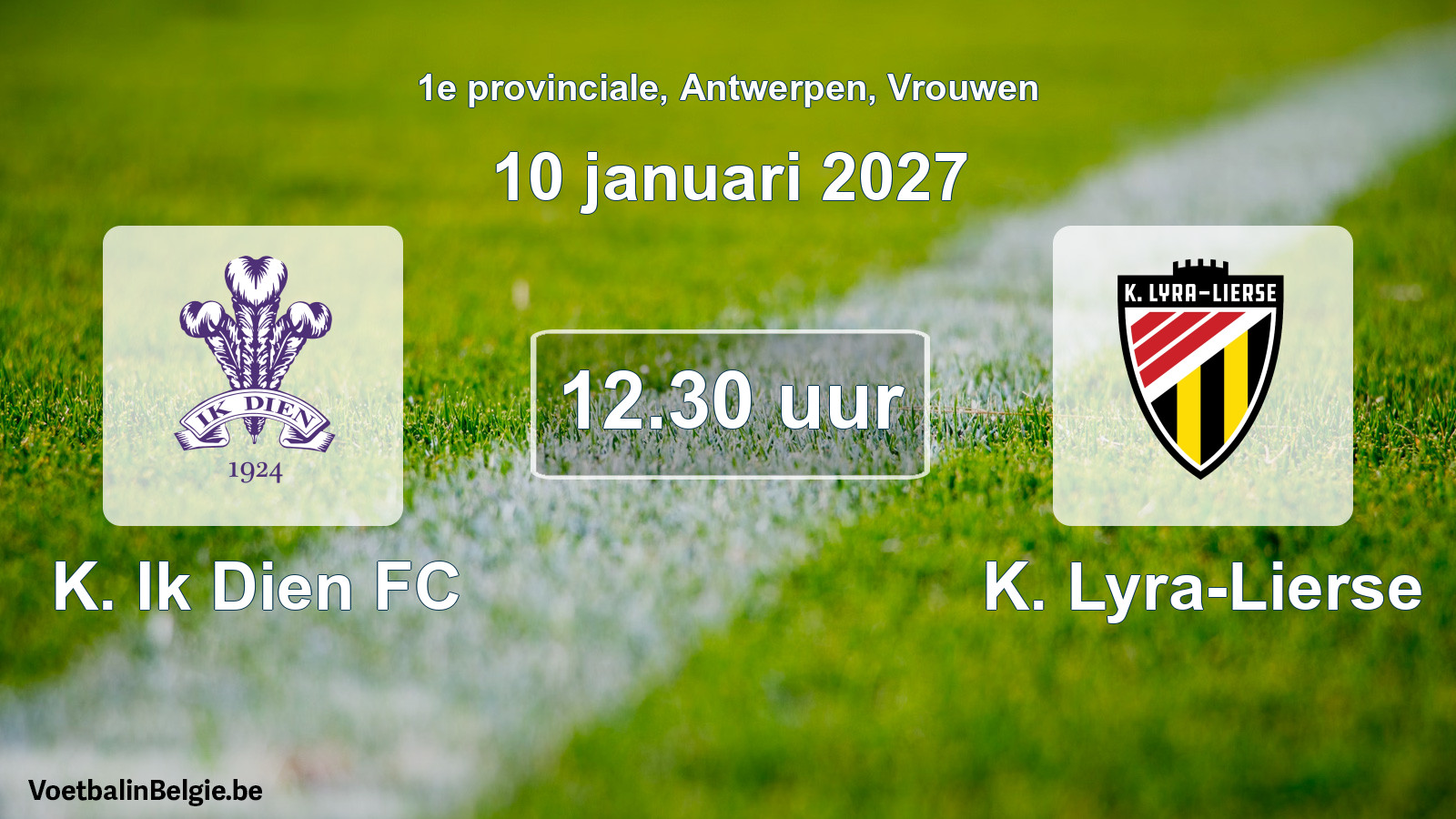 Geplande wedstrijd vrouwenvoetbal: K. Ik Dien FC - K. Lyra-Lierse (10 januari 2027)