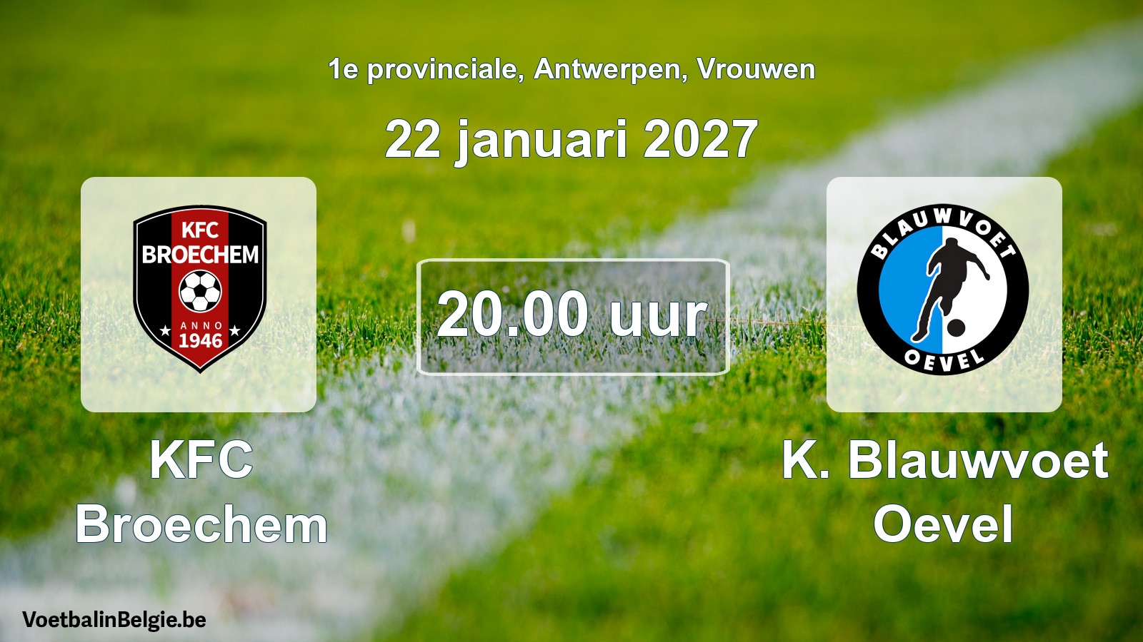 Geplande wedstrijd vrouwenvoetbal: KFC Broechem - K. Blauwvoet Oevel (22 januari 2027)