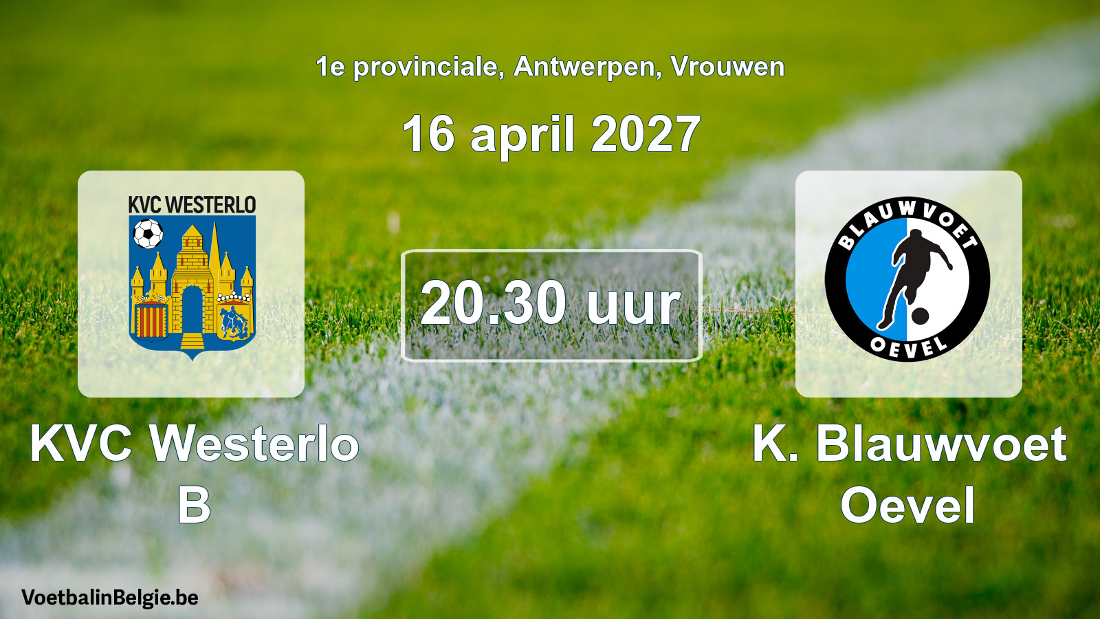 Scheduled match women football: KVC Westerlo B - K. Blauwvoet Oevel (16 April 2027)