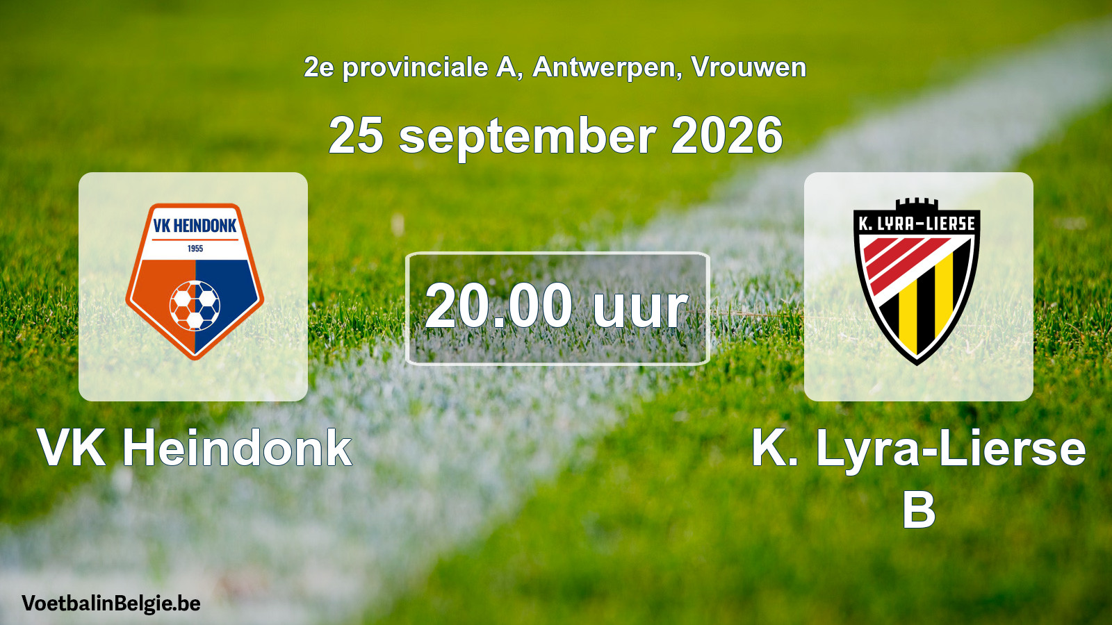 Geplande wedstrijd vrouwenvoetbal: VK Heindonk - K. Lyra-Lierse B (25 september 2026)