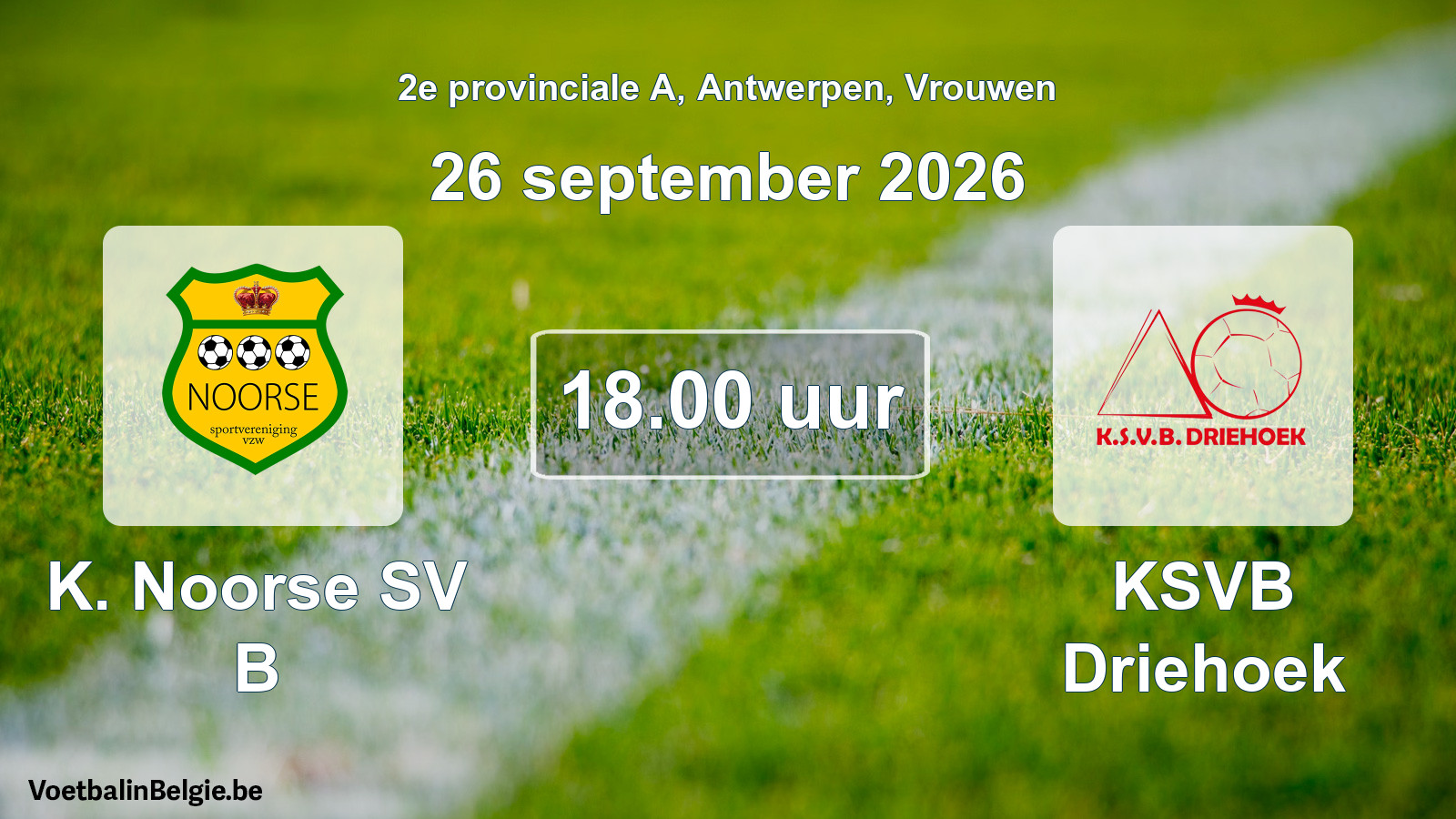 Geplande wedstrijd vrouwenvoetbal: K. Noorse SV B - KSVB Driehoek (26 september 2026)