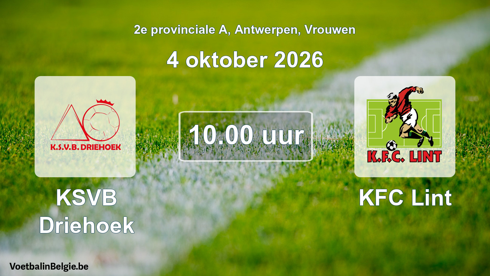 Match prévu football femmes: KSVB Driehoek - KFC Lint (4 octobre 2026)