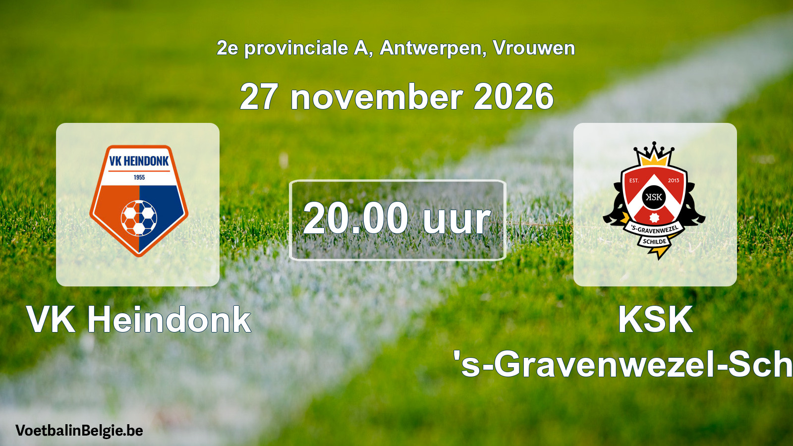 Geplande wedstrijd vrouwenvoetbal: VK Heindonk - KSK 's-Gravenwezel-Schilde (27 november 2026)