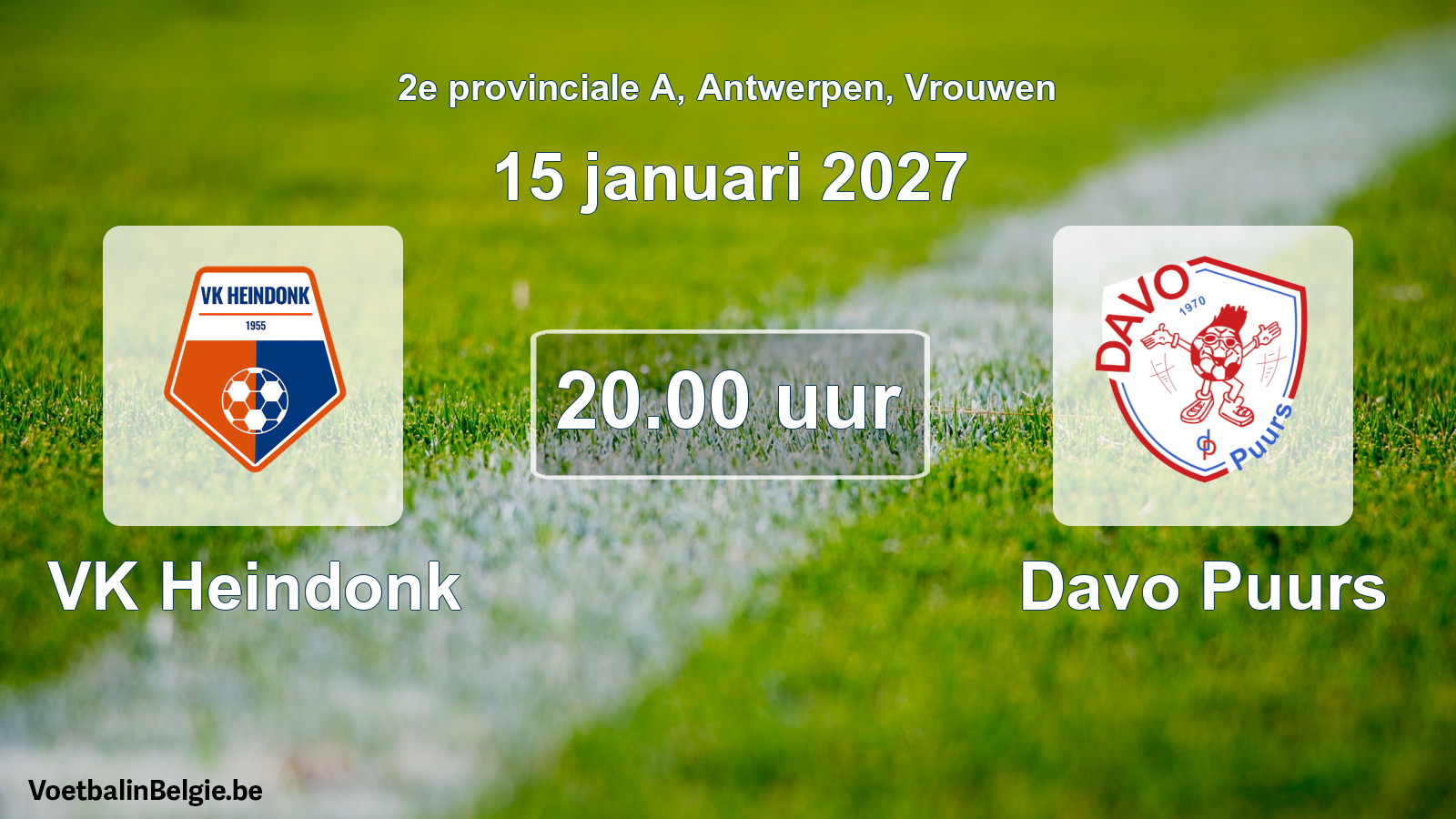 Geplande wedstrijd vrouwenvoetbal: VK Heindonk - Davo Puurs (15 januari 2027)