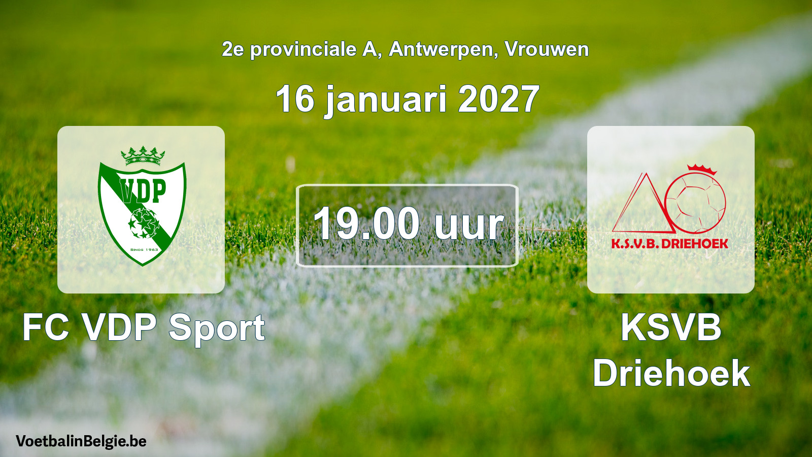 Geplande wedstrijd vrouwenvoetbal: FC VDP Sport - KSVB Driehoek (16 januari 2027)