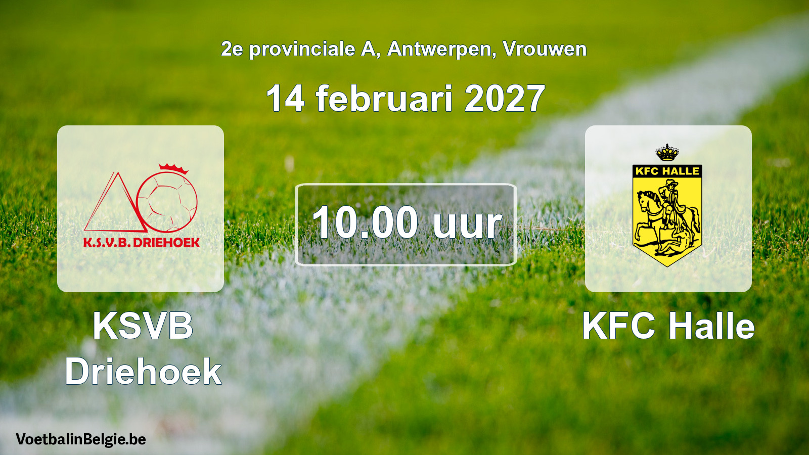 Geplande wedstrijd vrouwenvoetbal: KSVB Driehoek - KFC Halle (14 februari 2027)