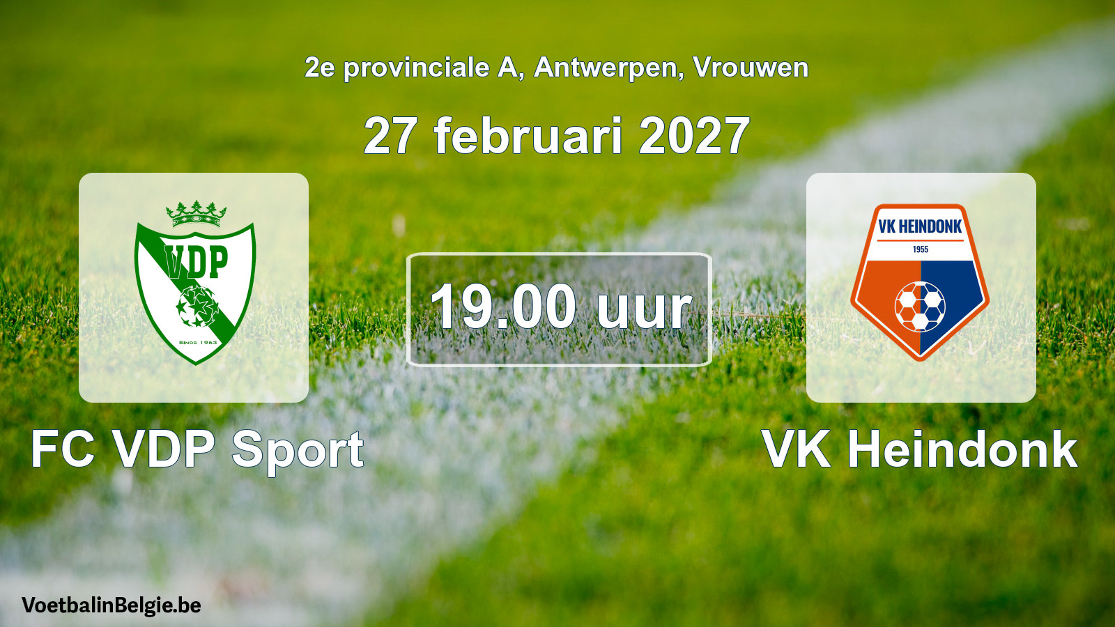 Geplande wedstrijd vrouwenvoetbal: FC VDP Sport - VK Heindonk (27 februari 2027)