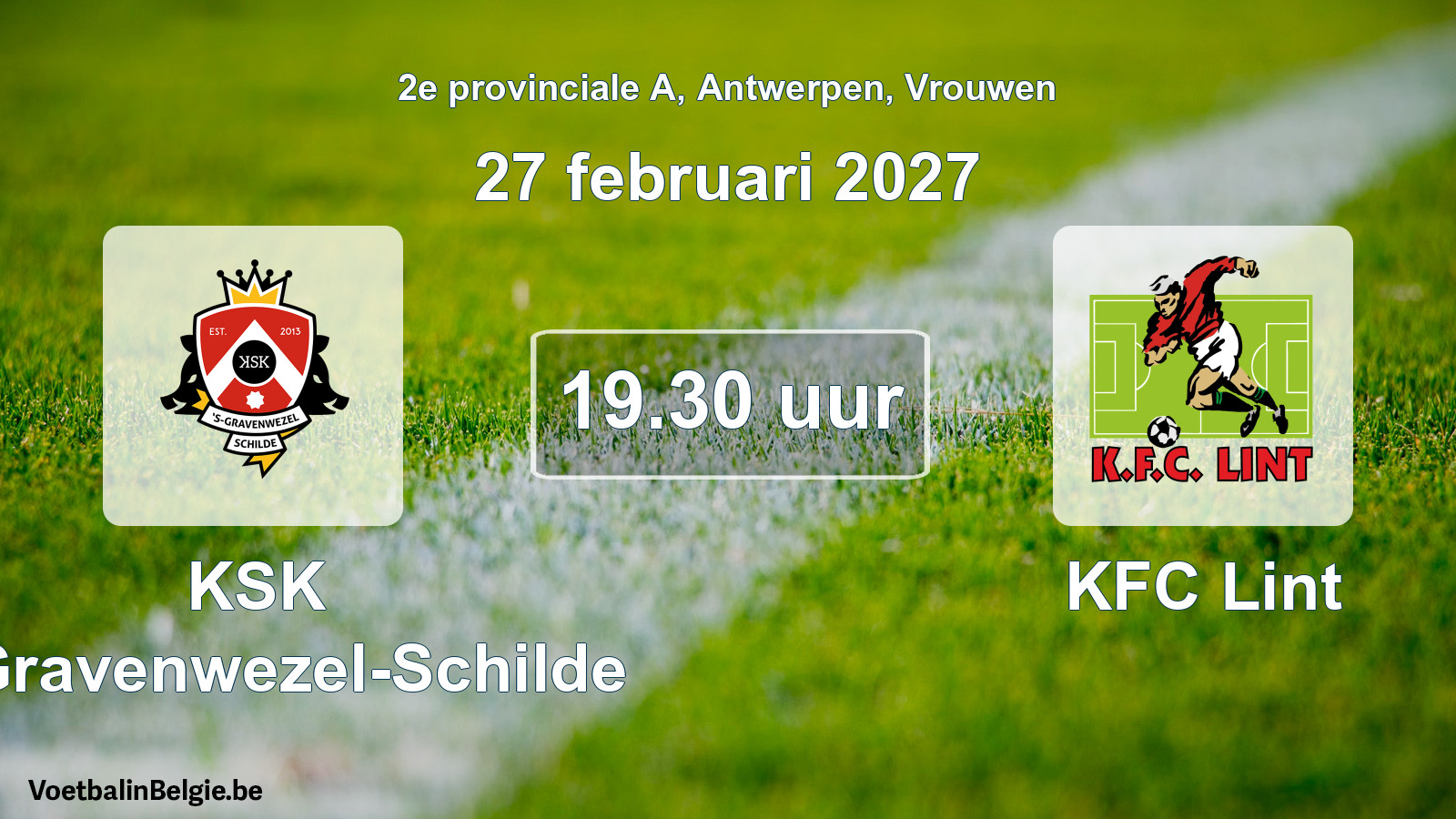 Geplande wedstrijd vrouwenvoetbal: KSK 's-Gravenwezel-Schilde - KFC Lint (27 februari 2027)