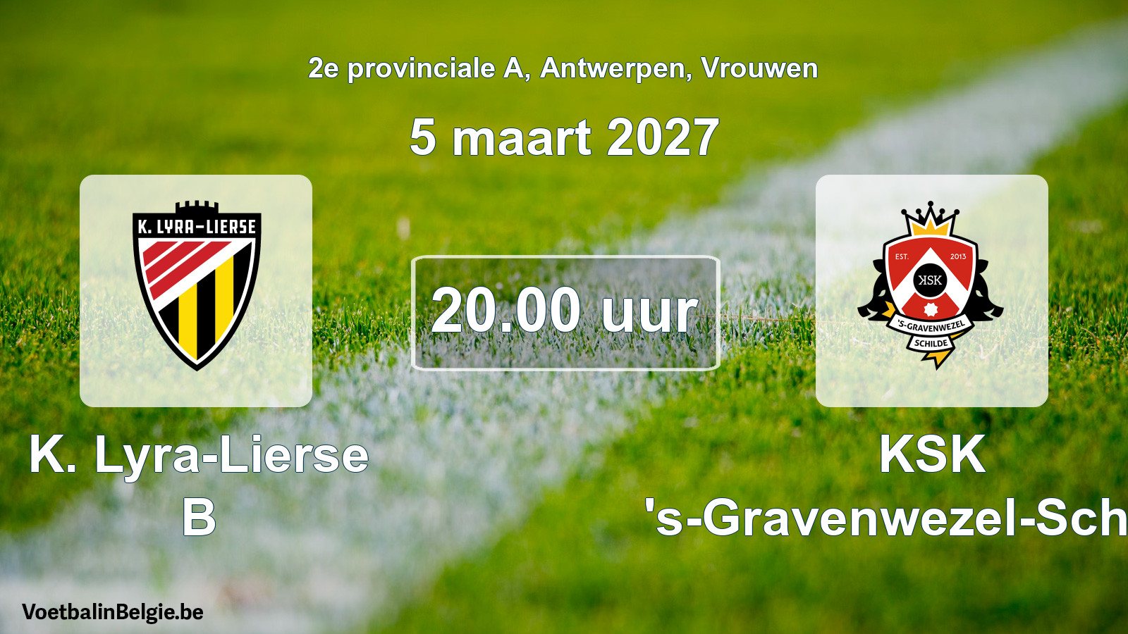 Geplande wedstrijd vrouwenvoetbal: K. Lyra-Lierse B - KSK 's-Gravenwezel-Schilde (5 maart 2027)