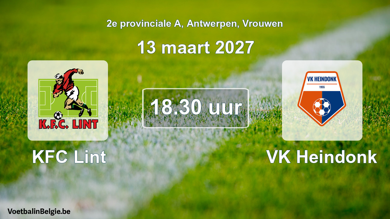 Geplande wedstrijd vrouwenvoetbal: KFC Lint - VK Heindonk (13 maart 2027)