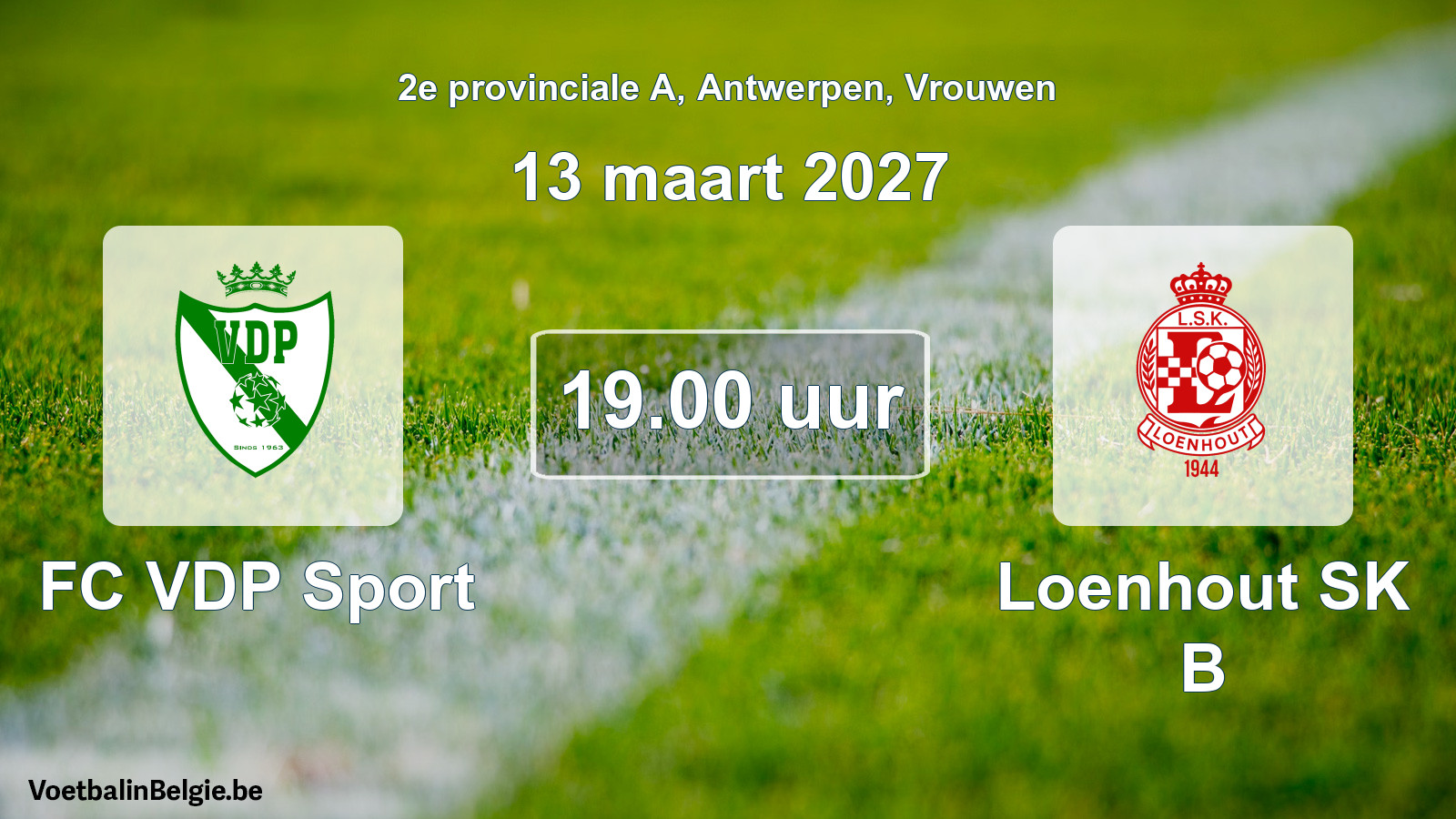 Geplande wedstrijd vrouwenvoetbal: FC VDP Sport - Loenhout SK B (13 maart 2027)