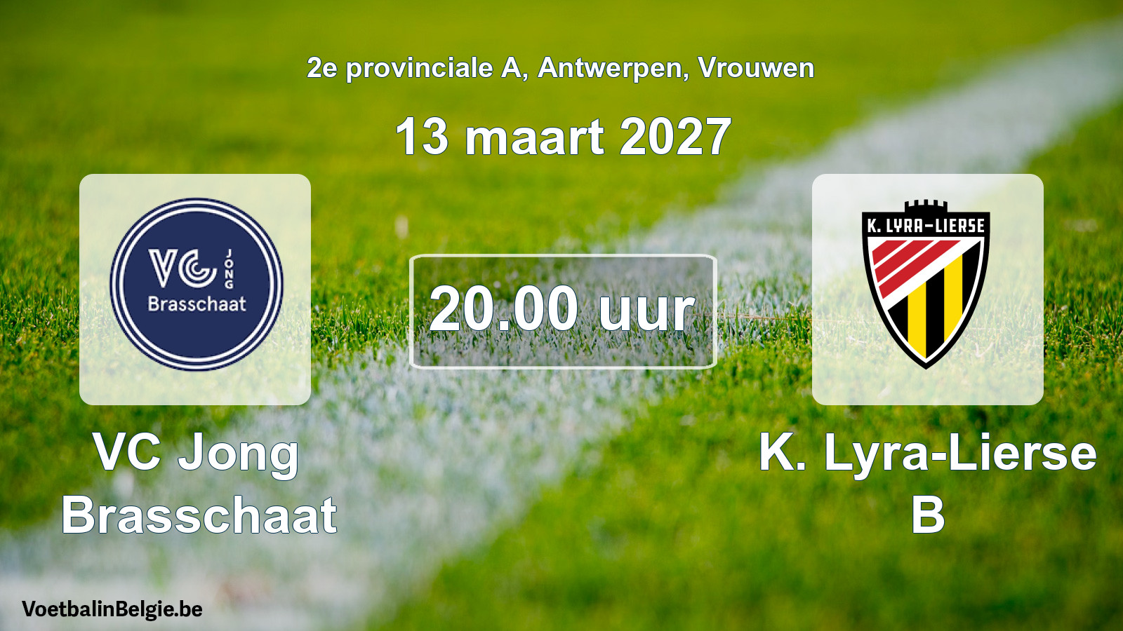 Geplande wedstrijd vrouwenvoetbal: VC Jong Brasschaat - K. Lyra-Lierse B (13 maart 2027)