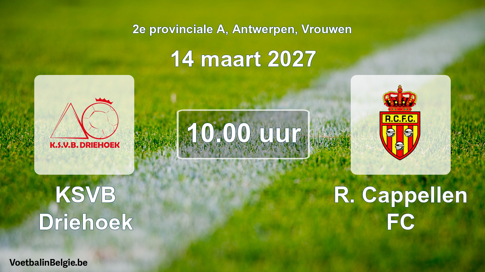Geplande wedstrijd vrouwenvoetbal: KSVB Driehoek - R. Cappellen FC (14 maart 2027)