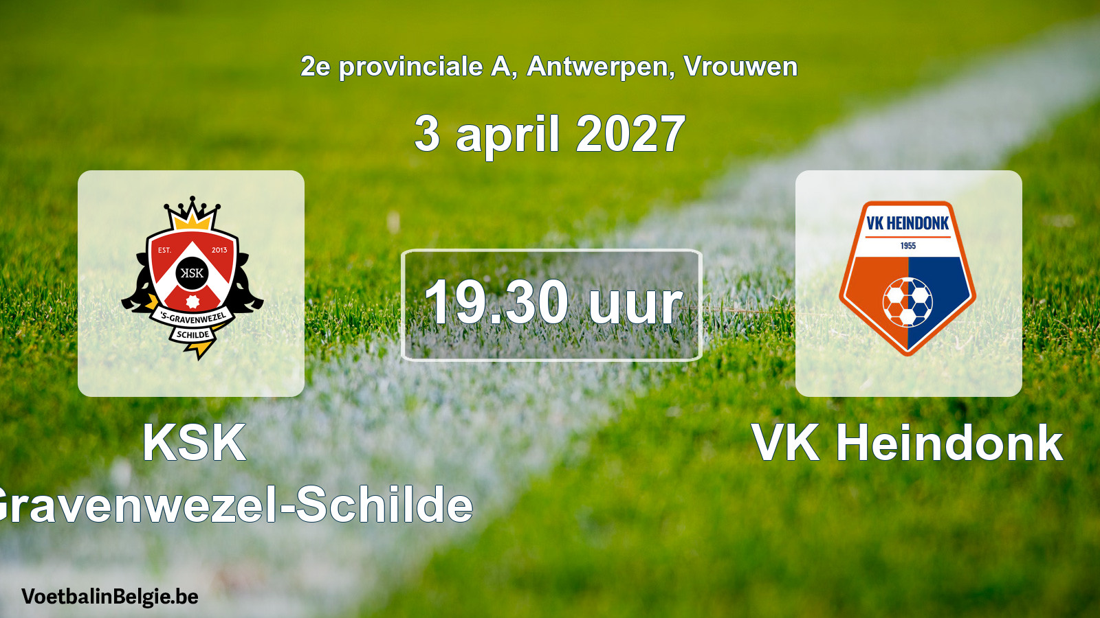 Geplande wedstrijd vrouwenvoetbal: KSK 's-Gravenwezel-Schilde - VK Heindonk (3 april 2027)