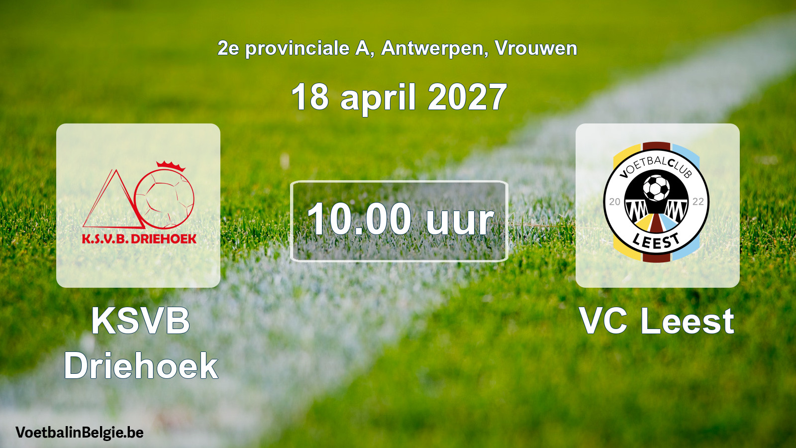 Match prévu football femmes: KSVB Driehoek - VC Leest (18 avril 2027)