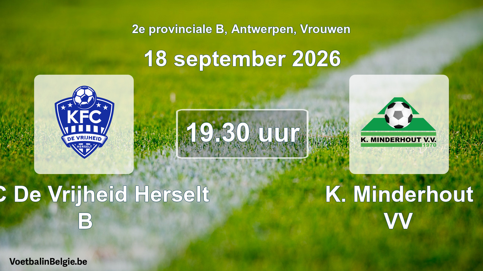 Geplande wedstrijd vrouwenvoetbal: KFC De Vrijheid Herselt B - K. Minderhout VV (18 september 2026)