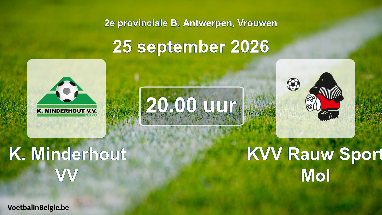 Geplande wedstrijd vrouwenvoetbal: K. Minderhout VV - KVV Rauw Sport Mol (25 september 2026)