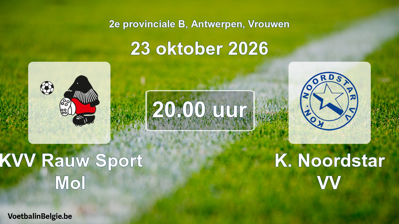 Geplande wedstrijd vrouwenvoetbal: KVV Rauw Sport Mol - K. Noordstar VV (23 oktober 2026)