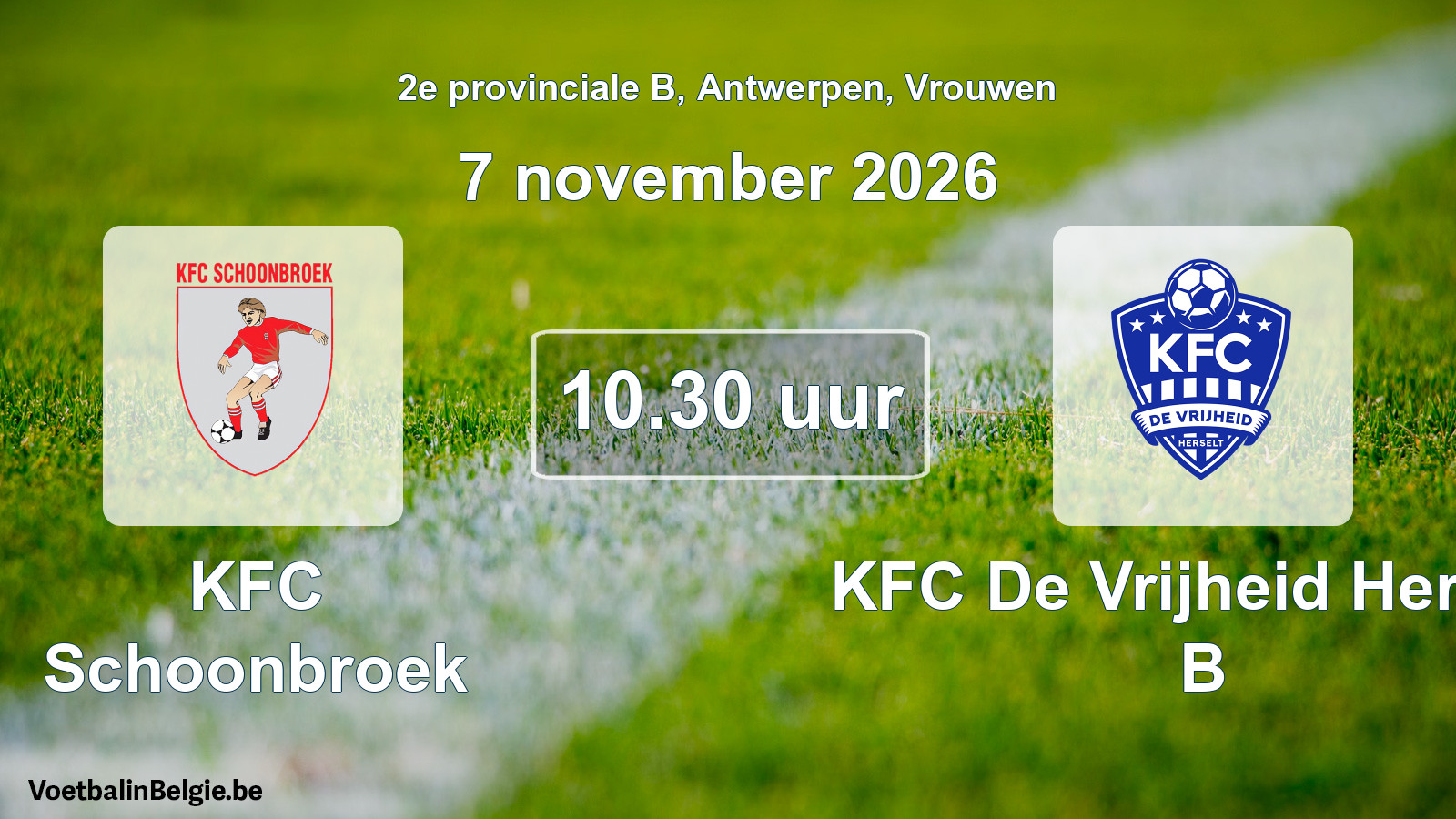 Geplande wedstrijd vrouwenvoetbal: KFC Schoonbroek - KFC De Vrijheid Herselt B (7 november 2026)