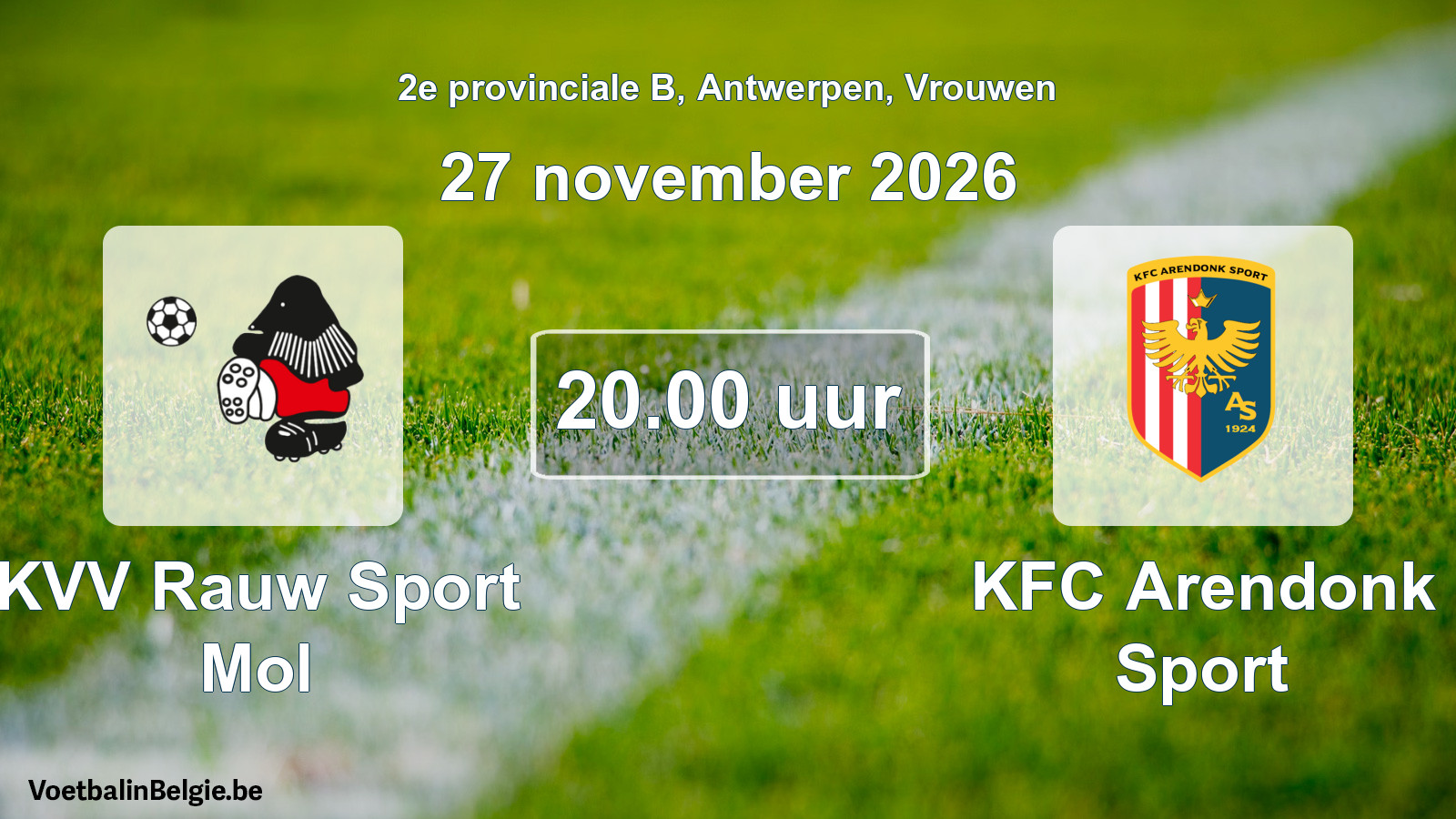 Match prévu football femmes: KVV Rauw Sport Mol - KFC Arendonk Sport (27 novembre 2026)