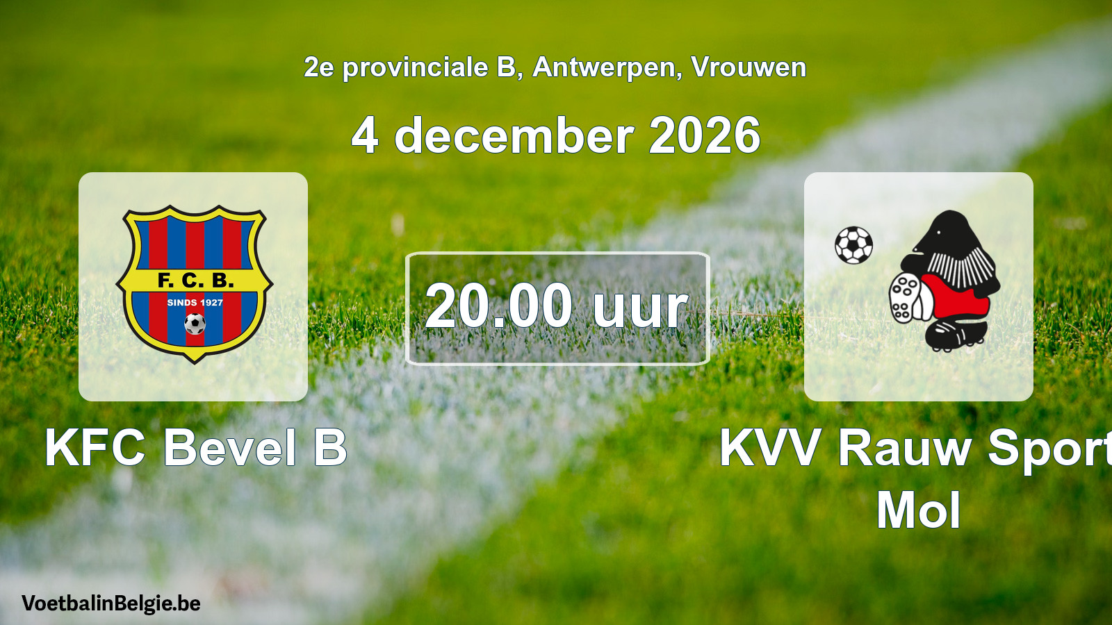 Geplande wedstrijd vrouwenvoetbal: KFC Bevel B - KVV Rauw Sport Mol (4 december 2026)