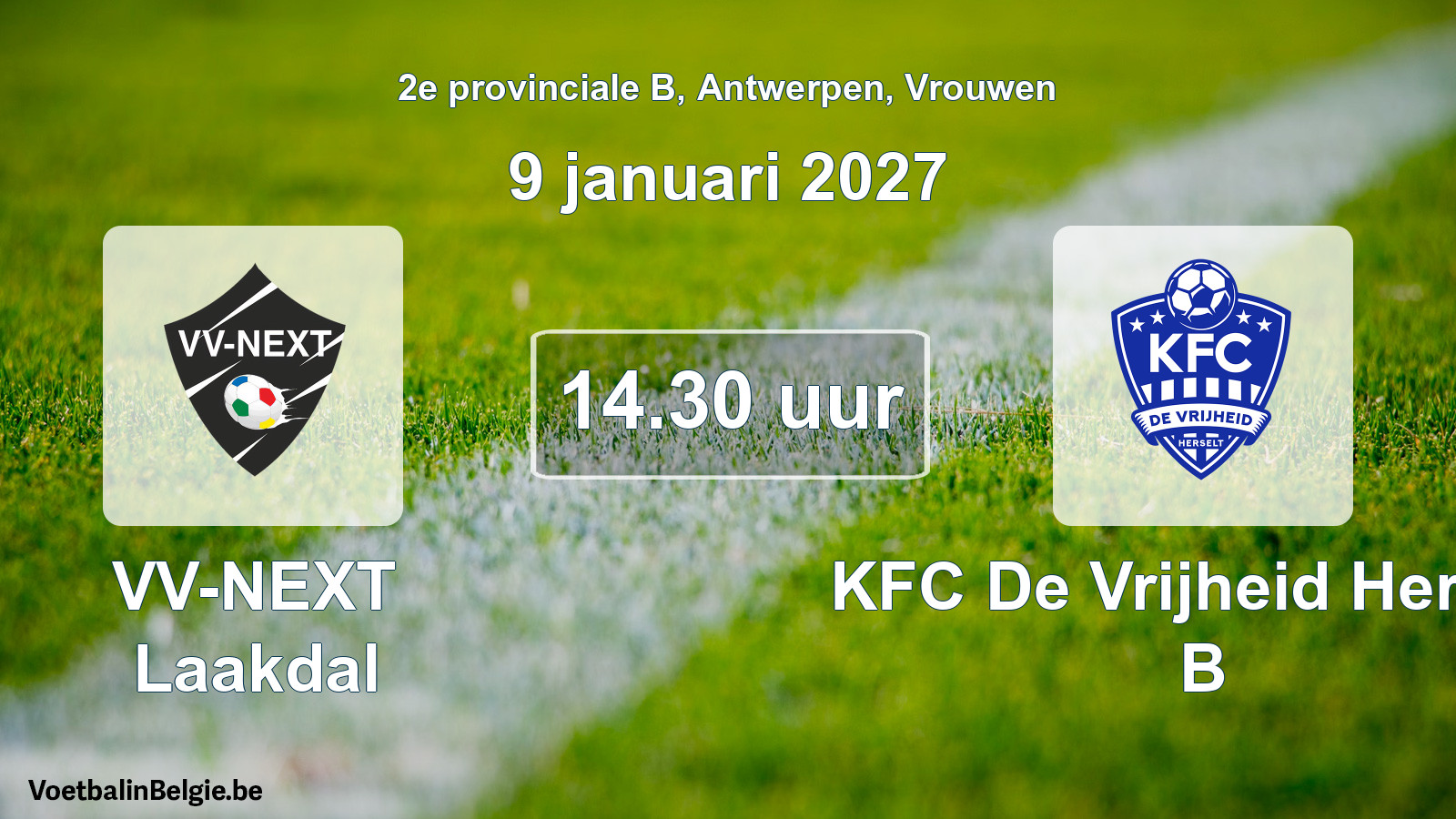 Geplande wedstrijd vrouwenvoetbal: VV-NEXT Laakdal - KFC De Vrijheid Herselt B (9 januari 2027)