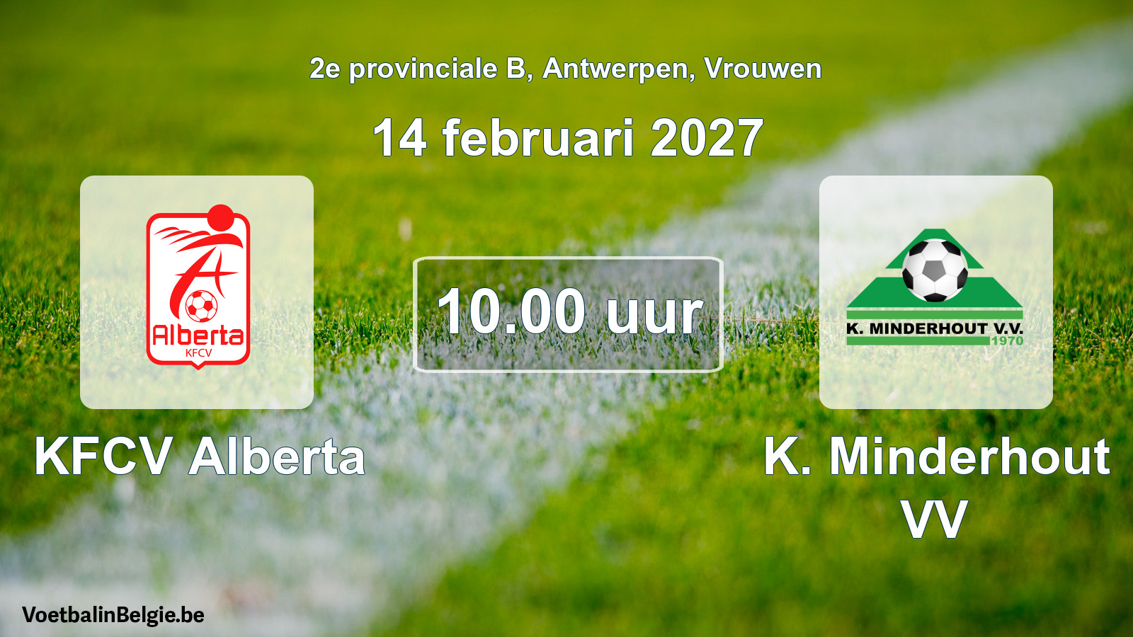 Geplande wedstrijd vrouwenvoetbal: KFCV Alberta - K. Minderhout VV (14 februari 2027)