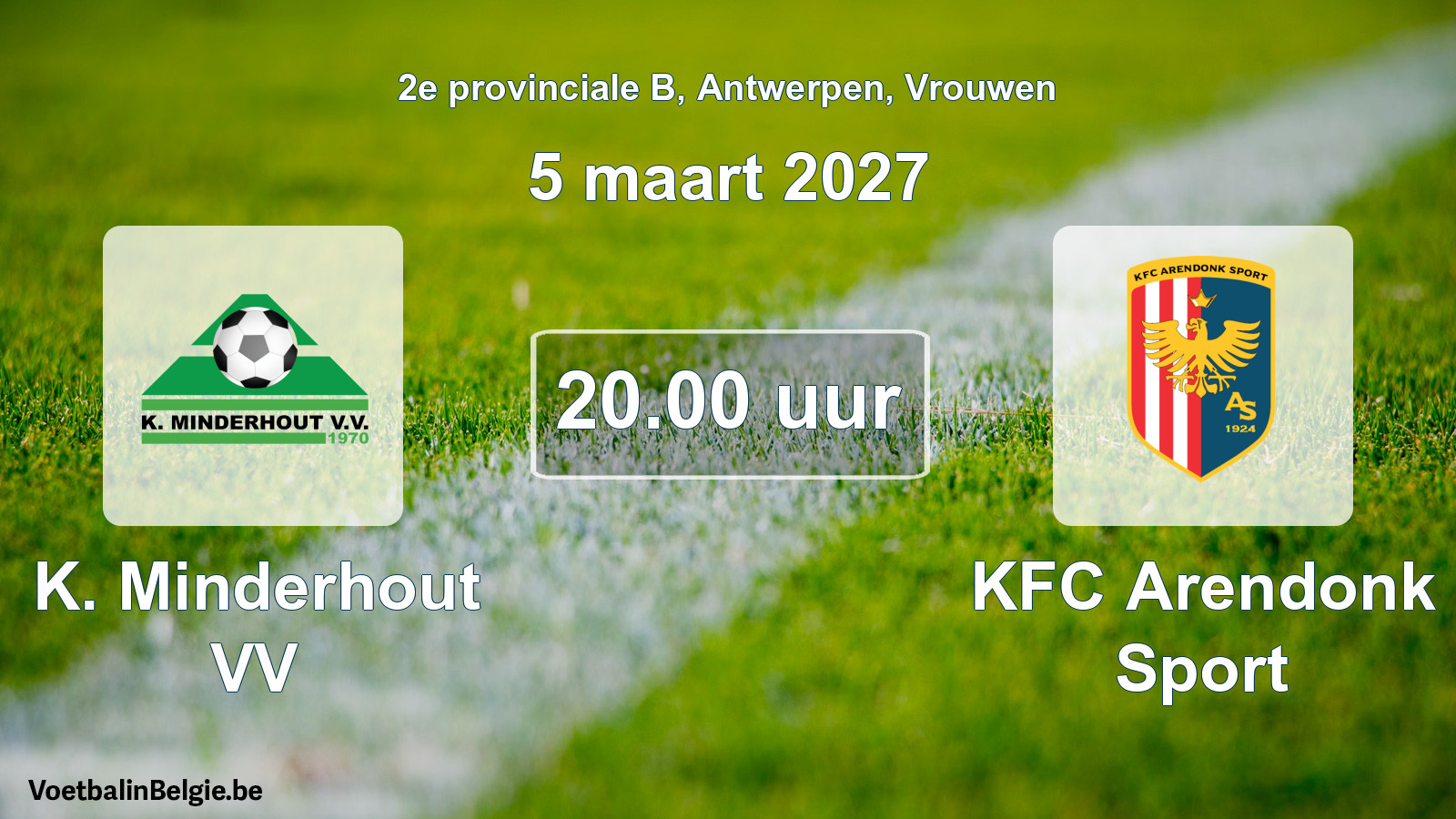 Geplande wedstrijd vrouwenvoetbal: K. Minderhout VV - KFC Arendonk Sport (5 maart 2027)