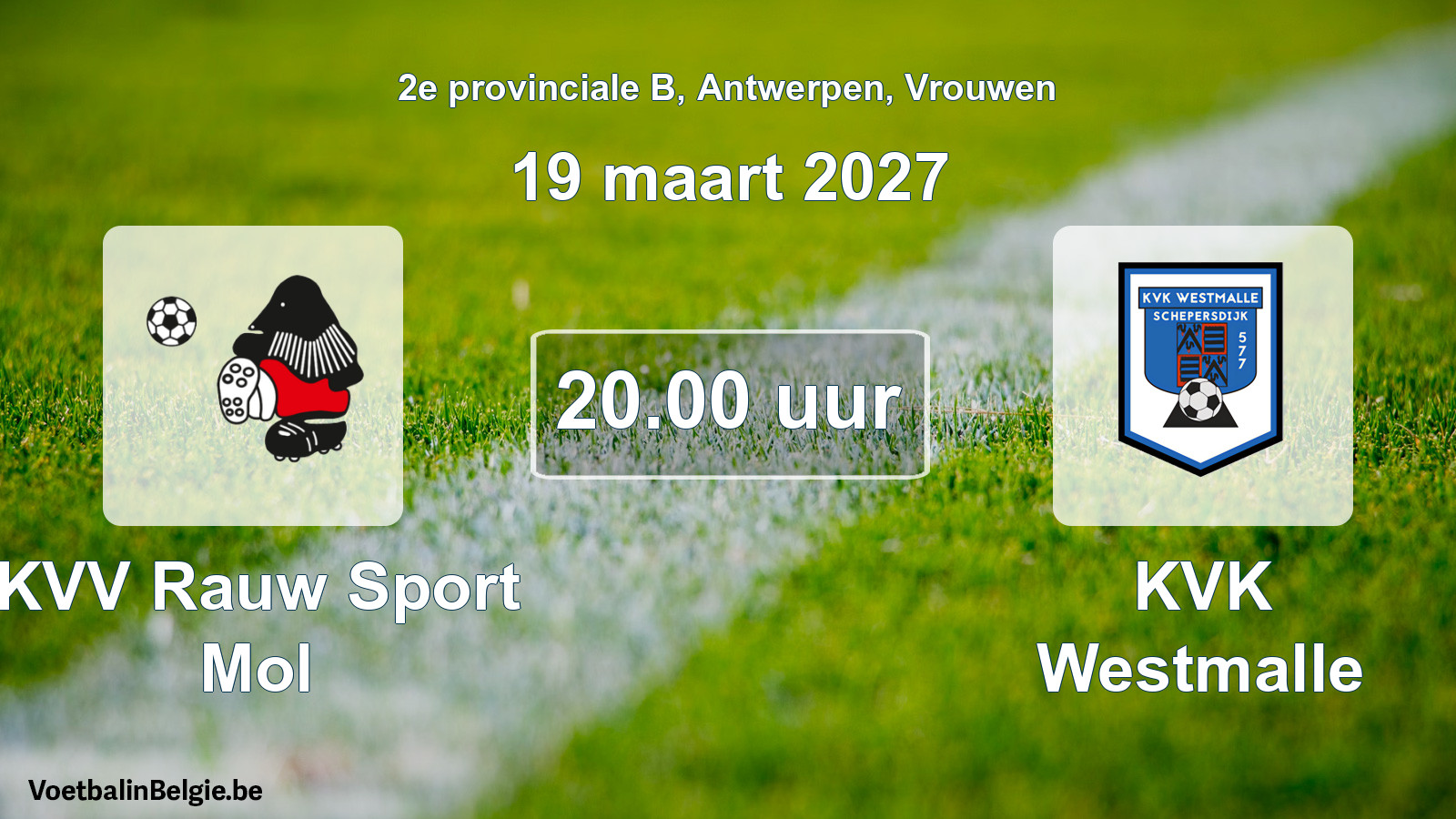 Geplande wedstrijd vrouwenvoetbal: KVV Rauw Sport Mol - KVK Westmalle (19 maart 2027)