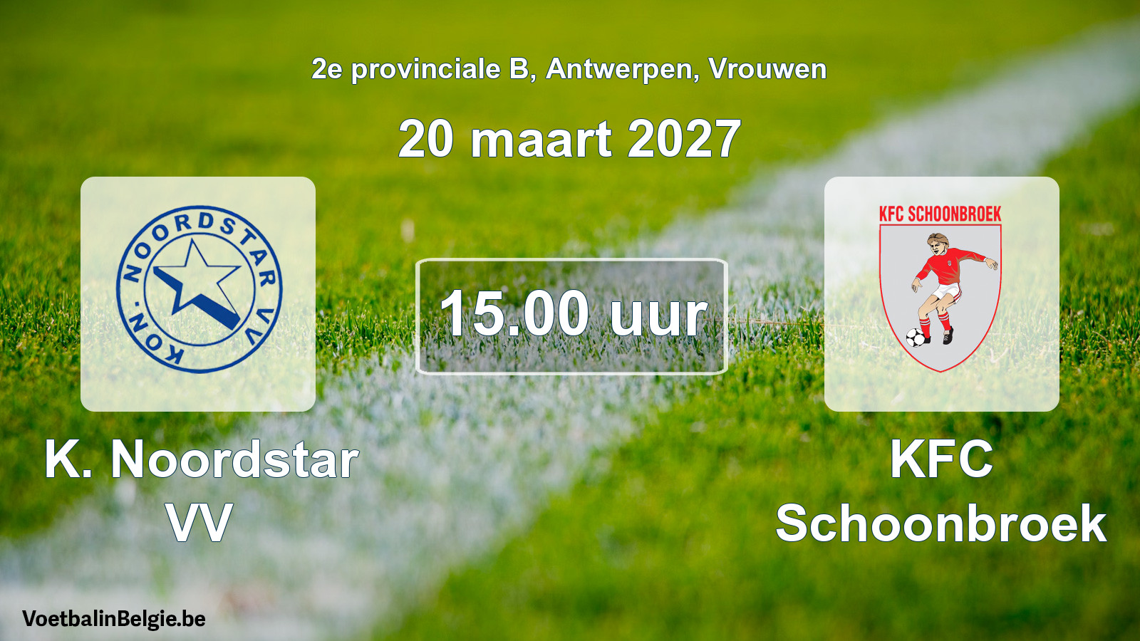 Geplande wedstrijd vrouwenvoetbal: K. Noordstar VV - KFC Schoonbroek (20 maart 2027)