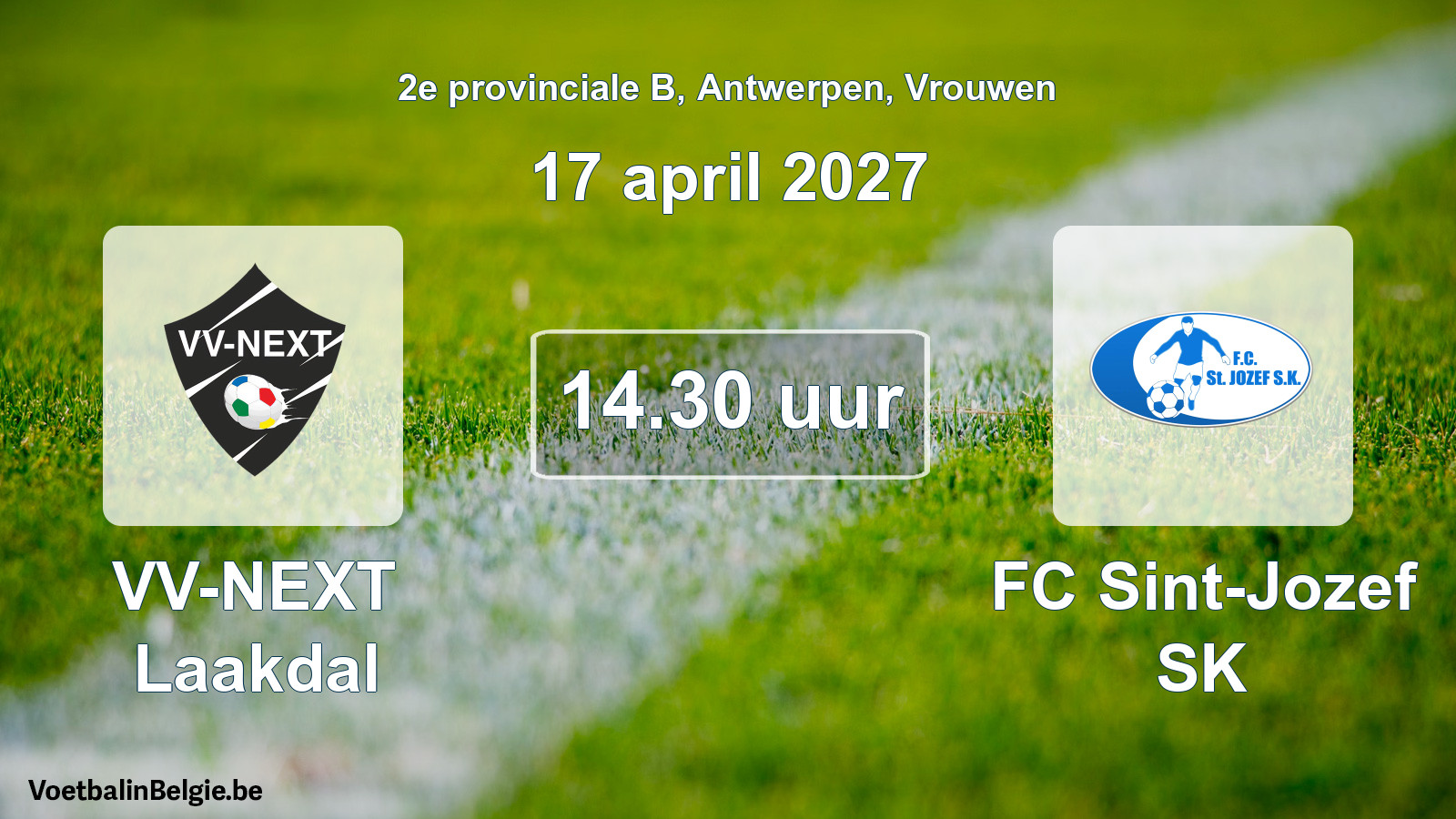 Geplande wedstrijd vrouwenvoetbal: VV-NEXT Laakdal - FC Sint-Jozef SK (17 april 2027)