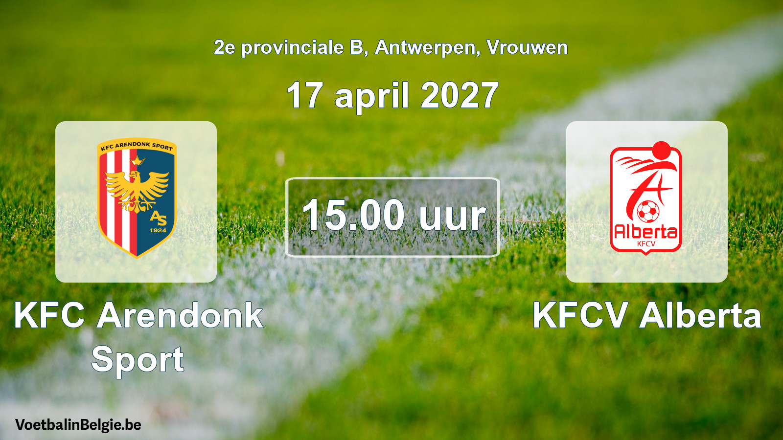 Geplande wedstrijd vrouwenvoetbal: KFC Arendonk Sport - KFCV Alberta (17 april 2027)