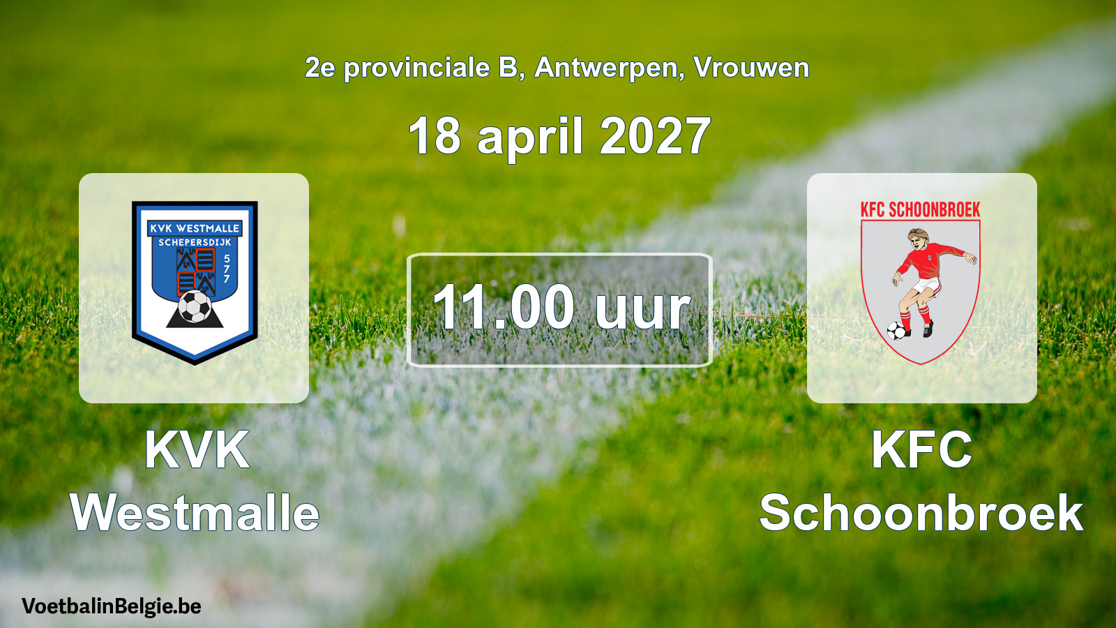 Geplande wedstrijd vrouwenvoetbal: KVK Westmalle - KFC Schoonbroek (18 april 2027)