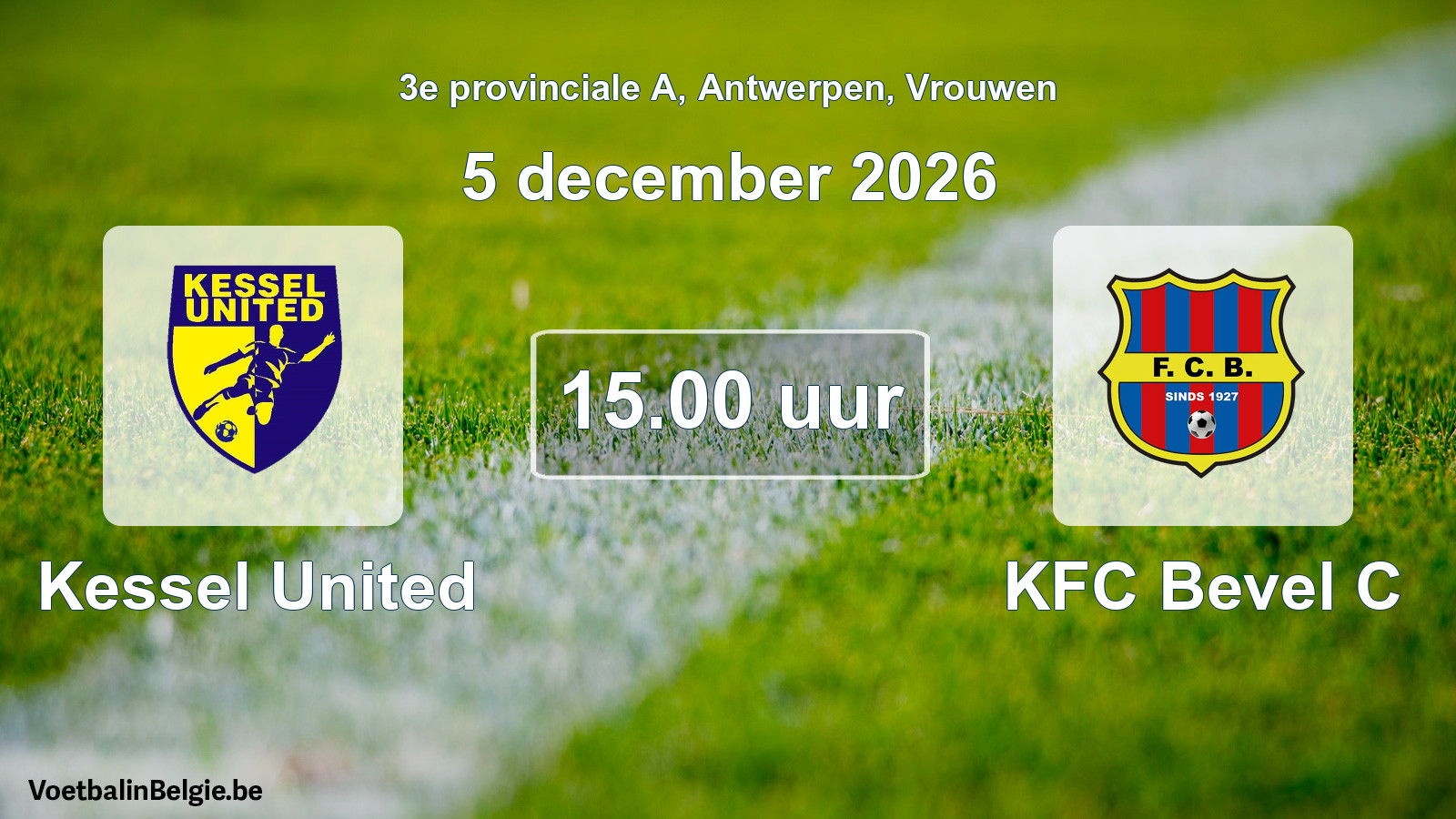 Geplande wedstrijd vrouwenvoetbal: Kessel United - KFC Bevel C (5 december 2026)