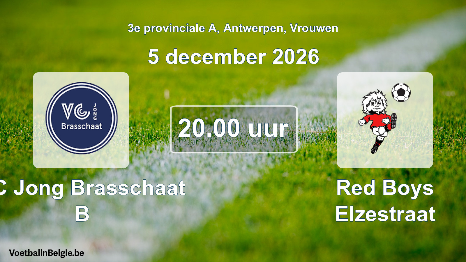 Geplande wedstrijd vrouwenvoetbal: VC Jong Brasschaat B - Red Boys Elzestraat (5 december 2026)