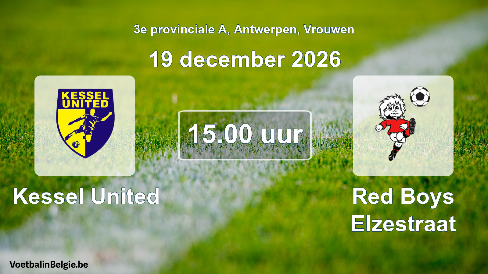 Geplande wedstrijd vrouwenvoetbal: Kessel United - Red Boys Elzestraat (19 december 2026)
