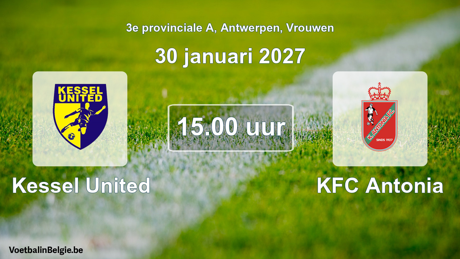 Geplande wedstrijd vrouwenvoetbal: Kessel United - KFC Antonia (30 januari 2027)