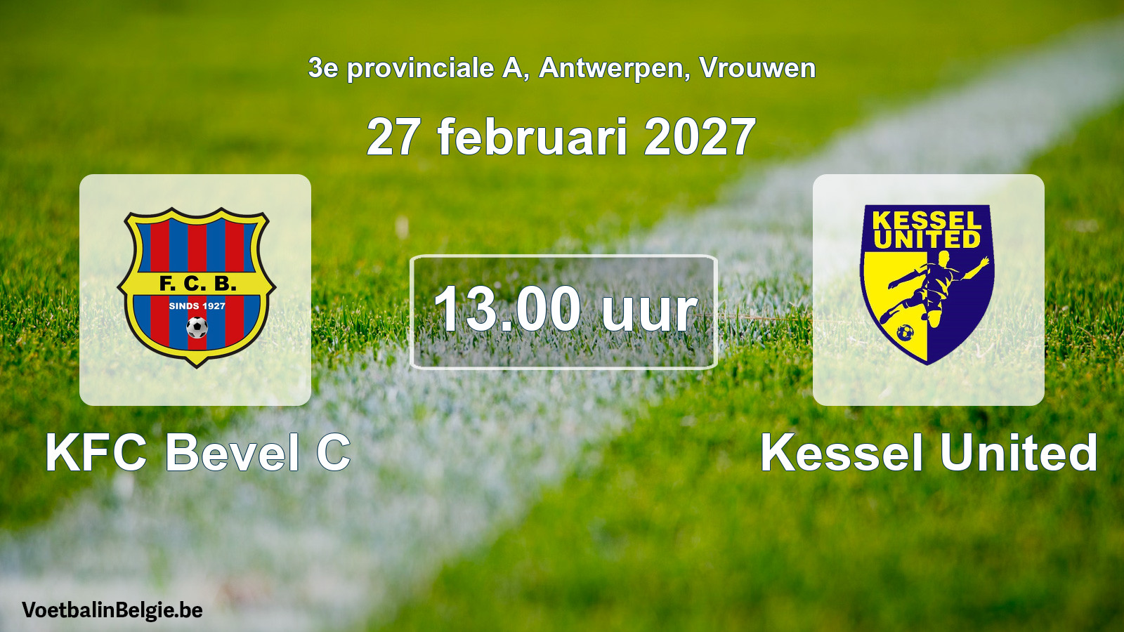 Geplande wedstrijd vrouwenvoetbal: KFC Bevel C - Kessel United (27 februari 2027)
