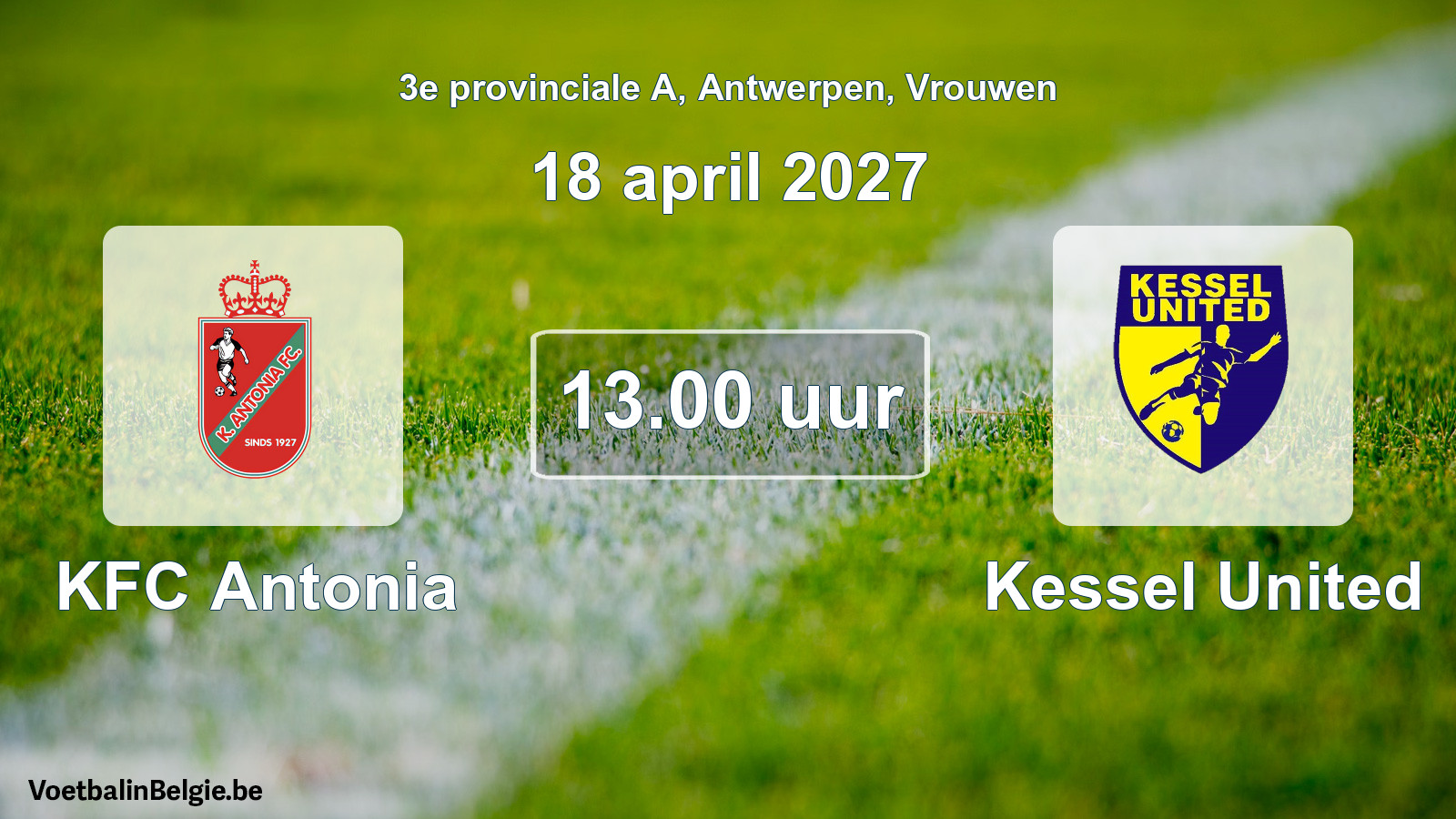 Match prévu football femmes: KFC Antonia - Kessel United (18 avril 2027)