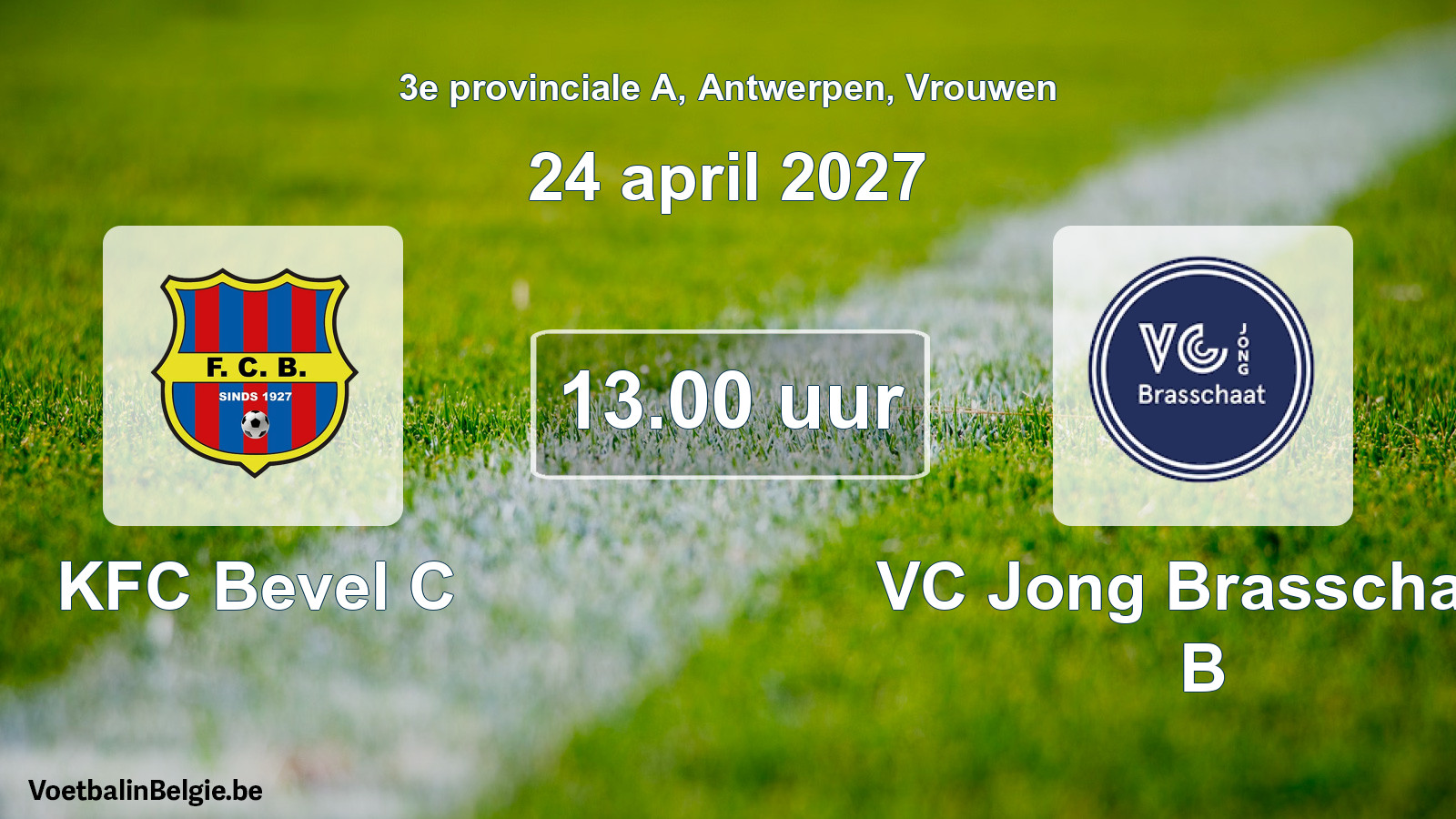 Geplande wedstrijd vrouwenvoetbal: KFC Bevel C - VC Jong Brasschaat B (24 april 2027)