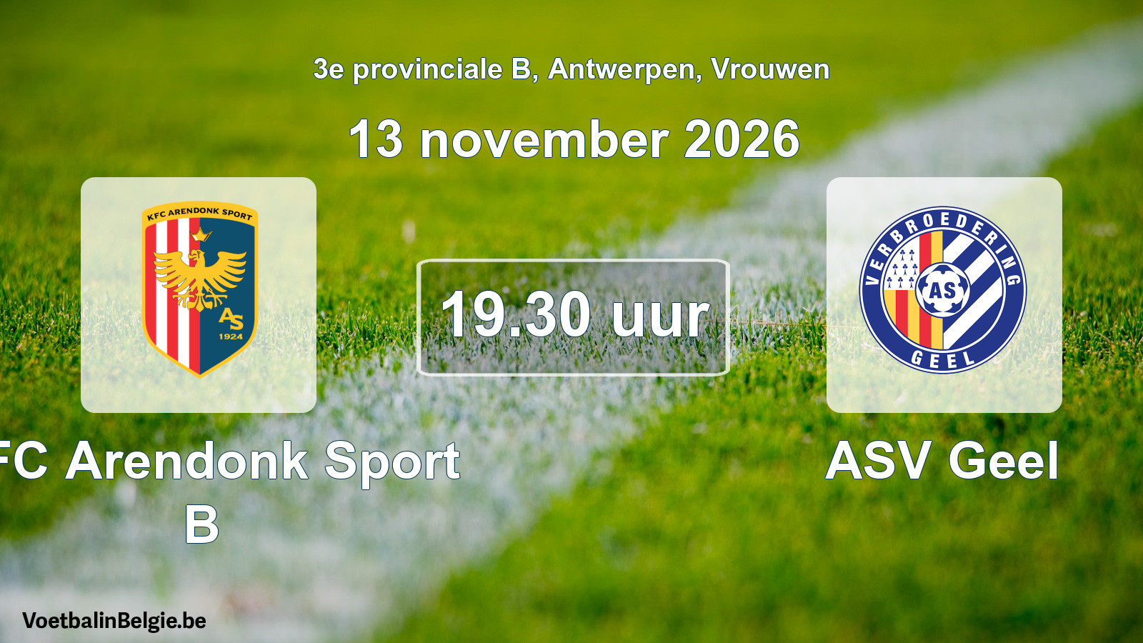 Geplande wedstrijd vrouwenvoetbal: KFC Arendonk Sport B - ASV Geel (13 november 2026)