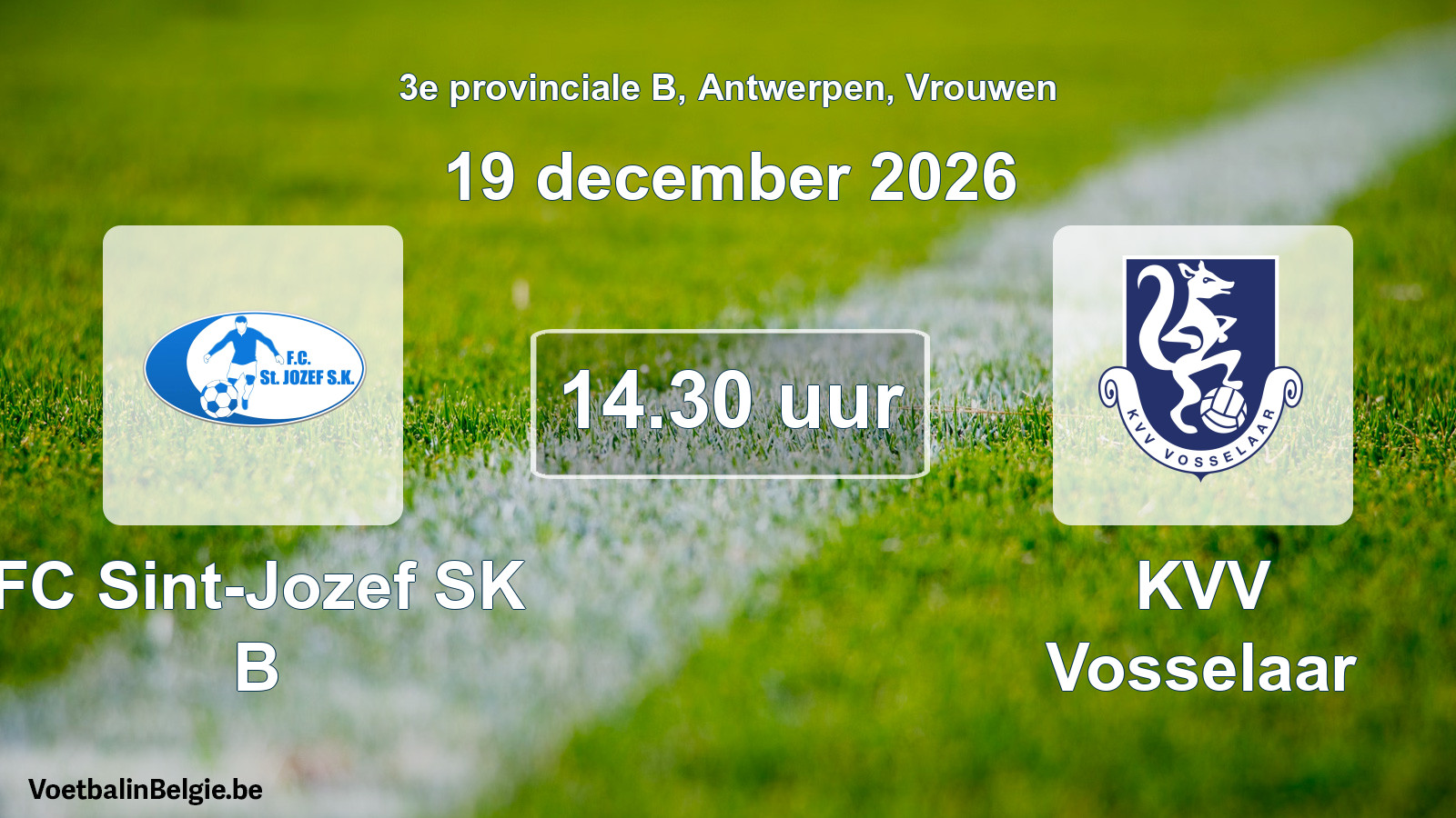 Geplande wedstrijd vrouwenvoetbal: FC Sint-Jozef SK B - KVV Vosselaar (19 december 2026)