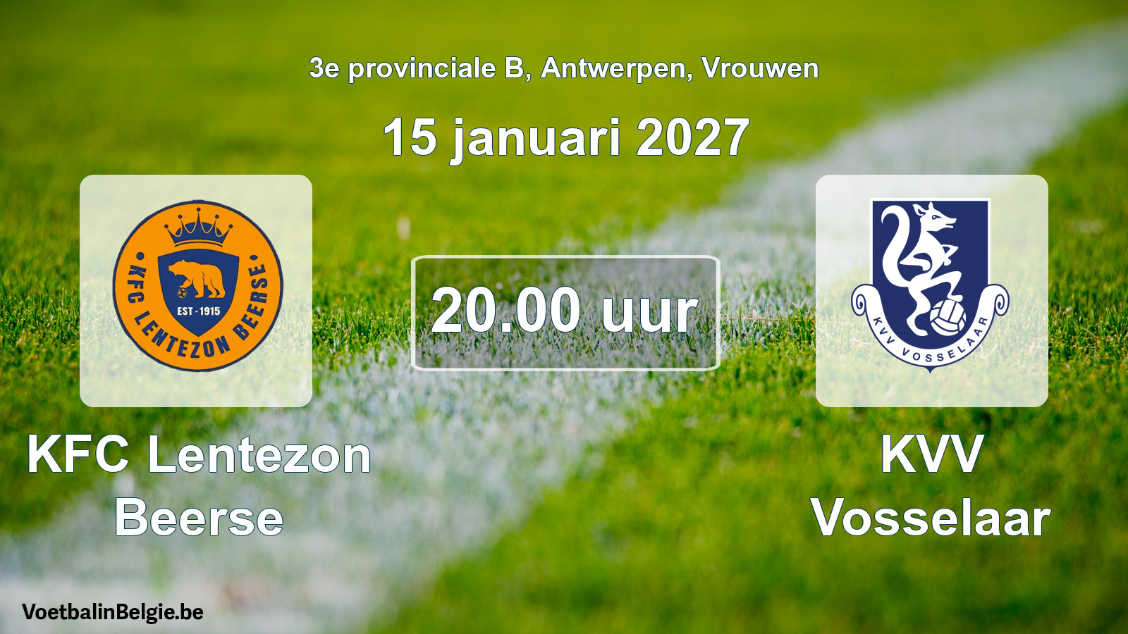 Geplande wedstrijd vrouwenvoetbal: KFC Lentezon Beerse - KVV Vosselaar (15 januari 2027)